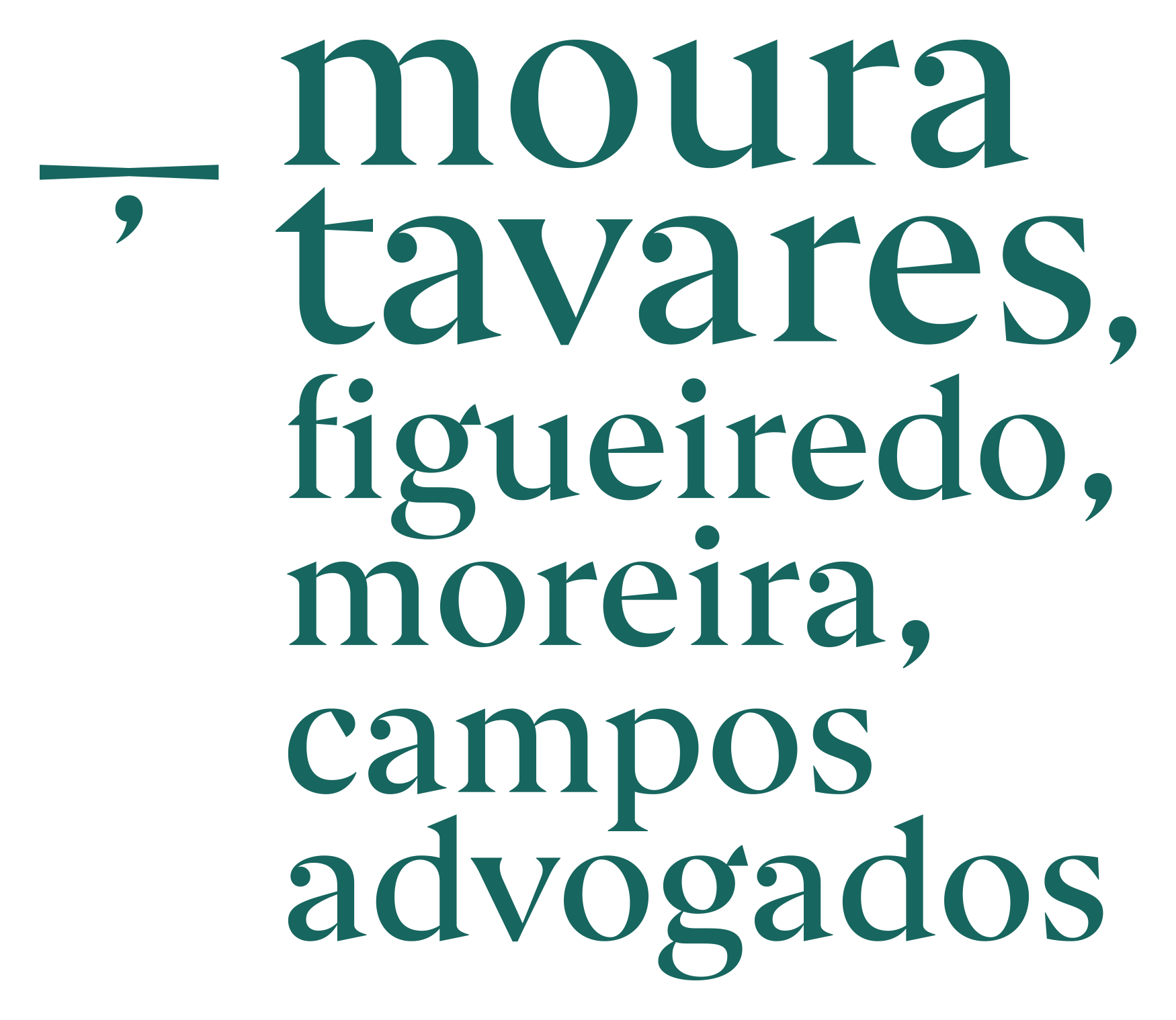 Moura Tavares, Figueiredo, Moreira e Campos
